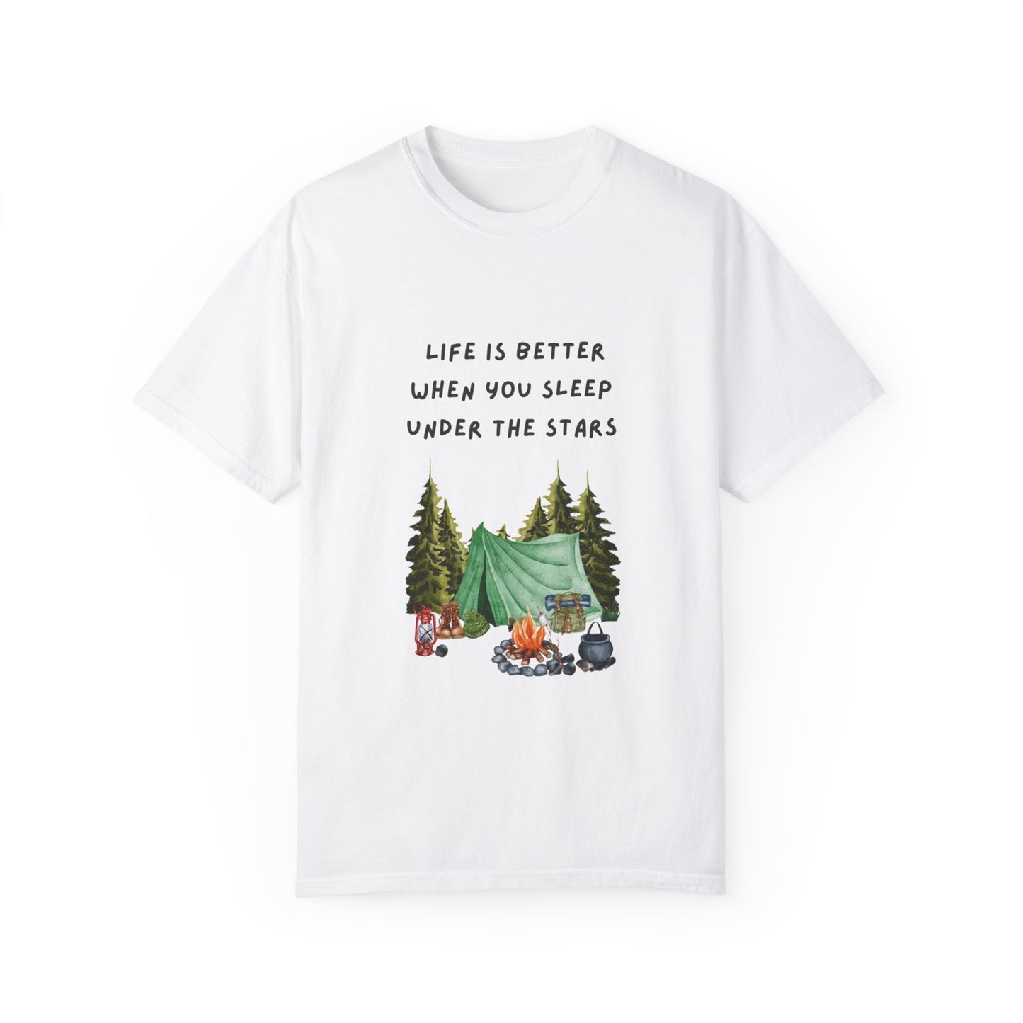 Life is Better When You Sleep Under the Stars Unisex Garment-Dyed T-shirt