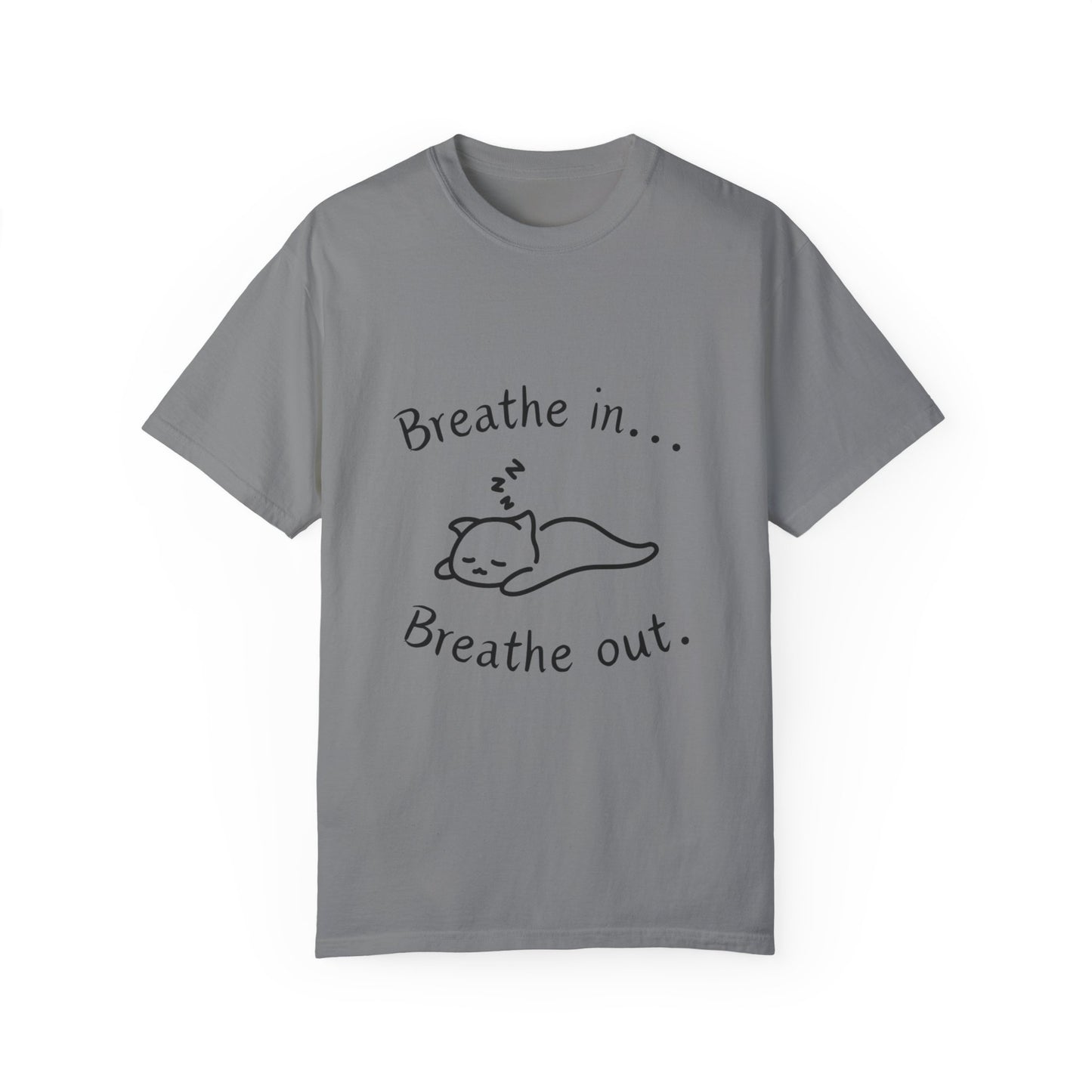 Breathe In and Out With Sleeping Cat Unisex Garment-Dyed T-shirt