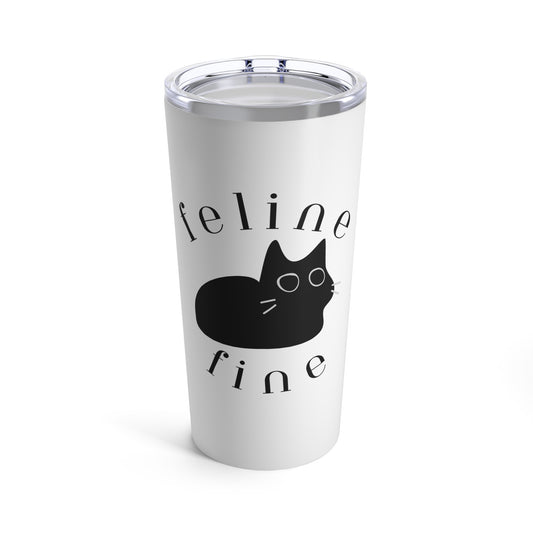 Feline Fine Tumbler 20oz