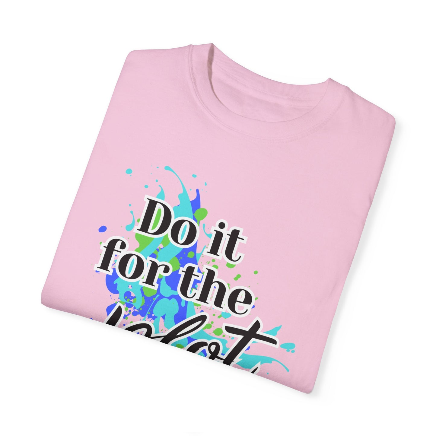 Do it for the Plot Unisex Garment-Dyed T-shirt