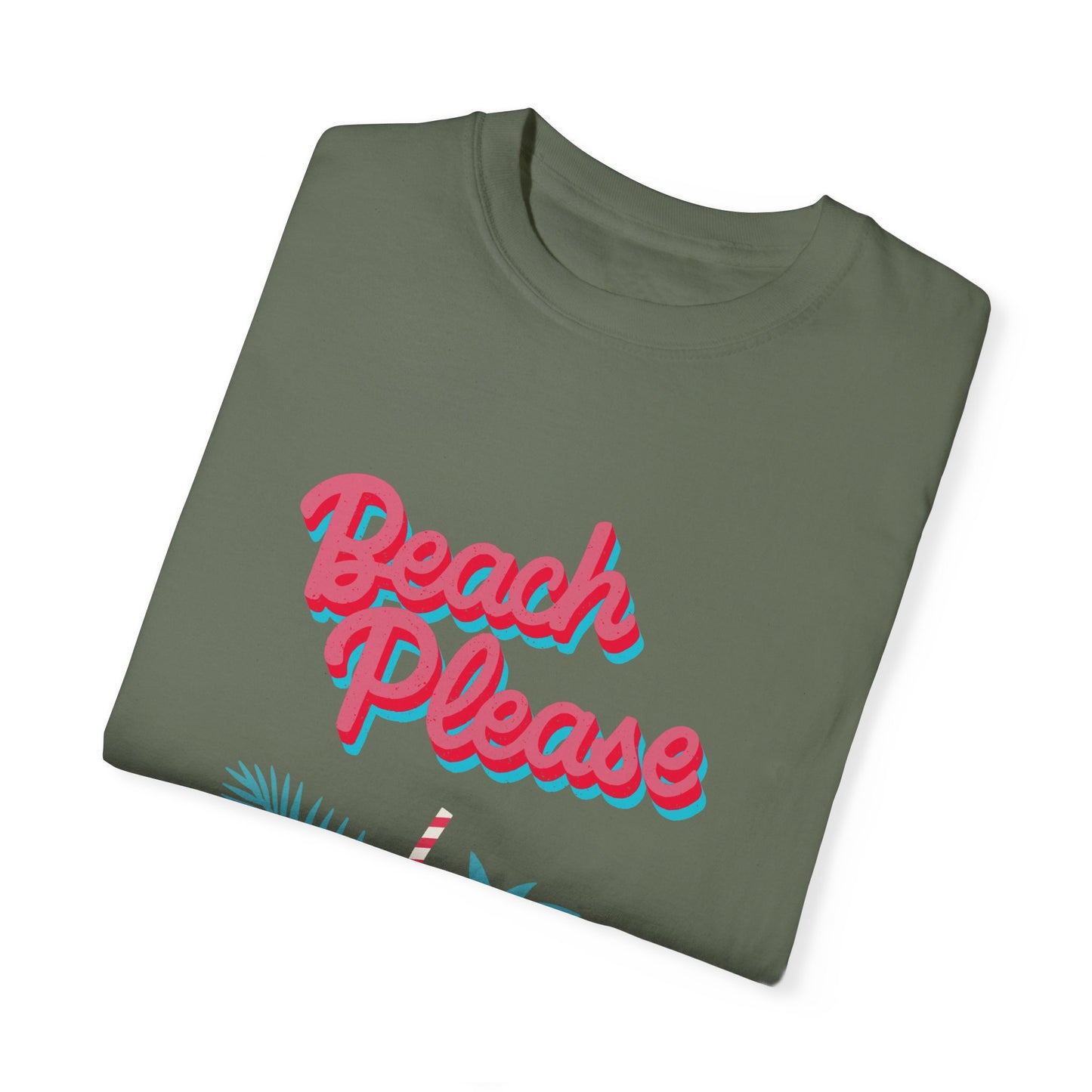 Beach Please Unisex Garment-Dyed T-shirt