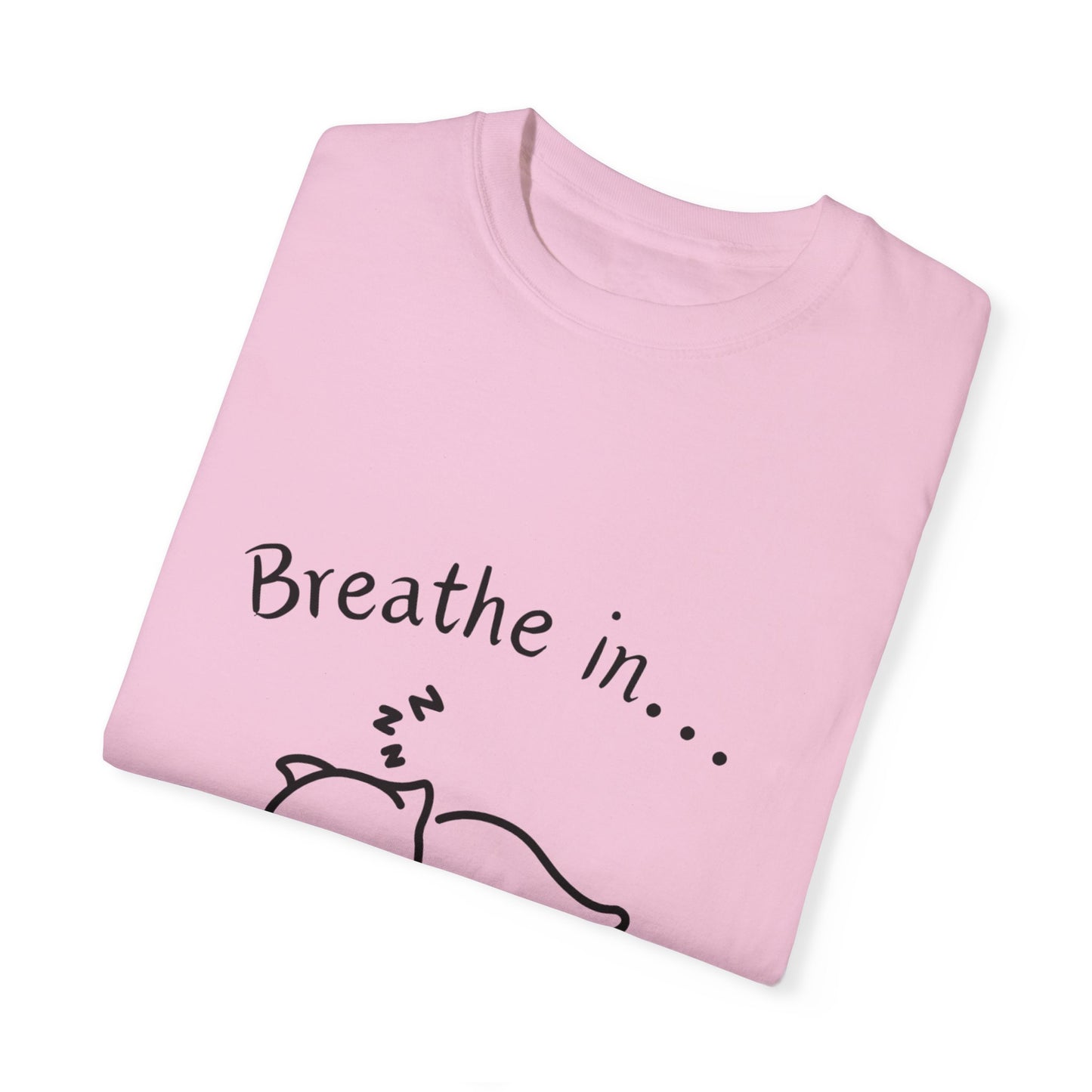 Breathe In and Out With Sleeping Cat Unisex Garment-Dyed T-shirt