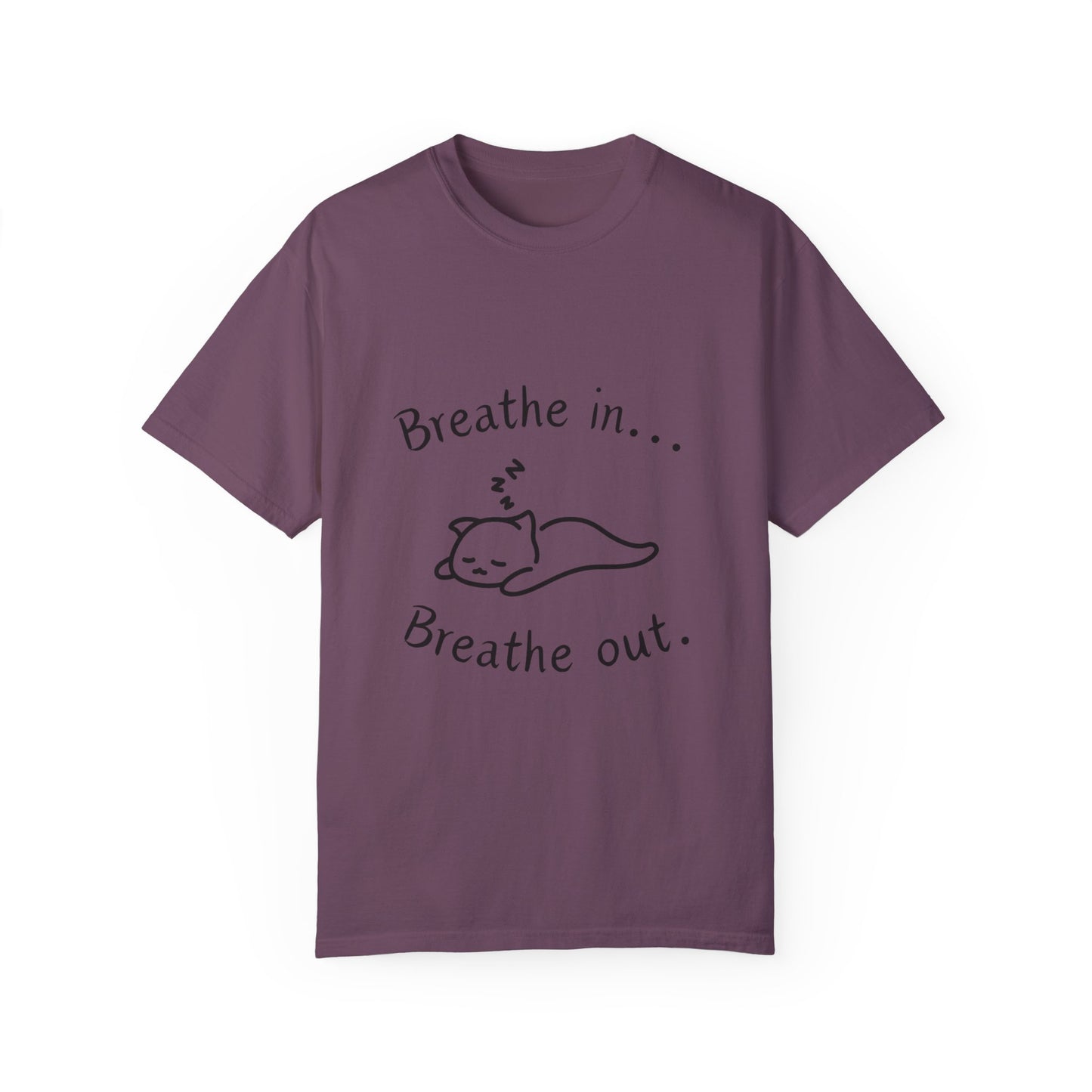 Breathe In and Out With Sleeping Cat Unisex Garment-Dyed T-shirt