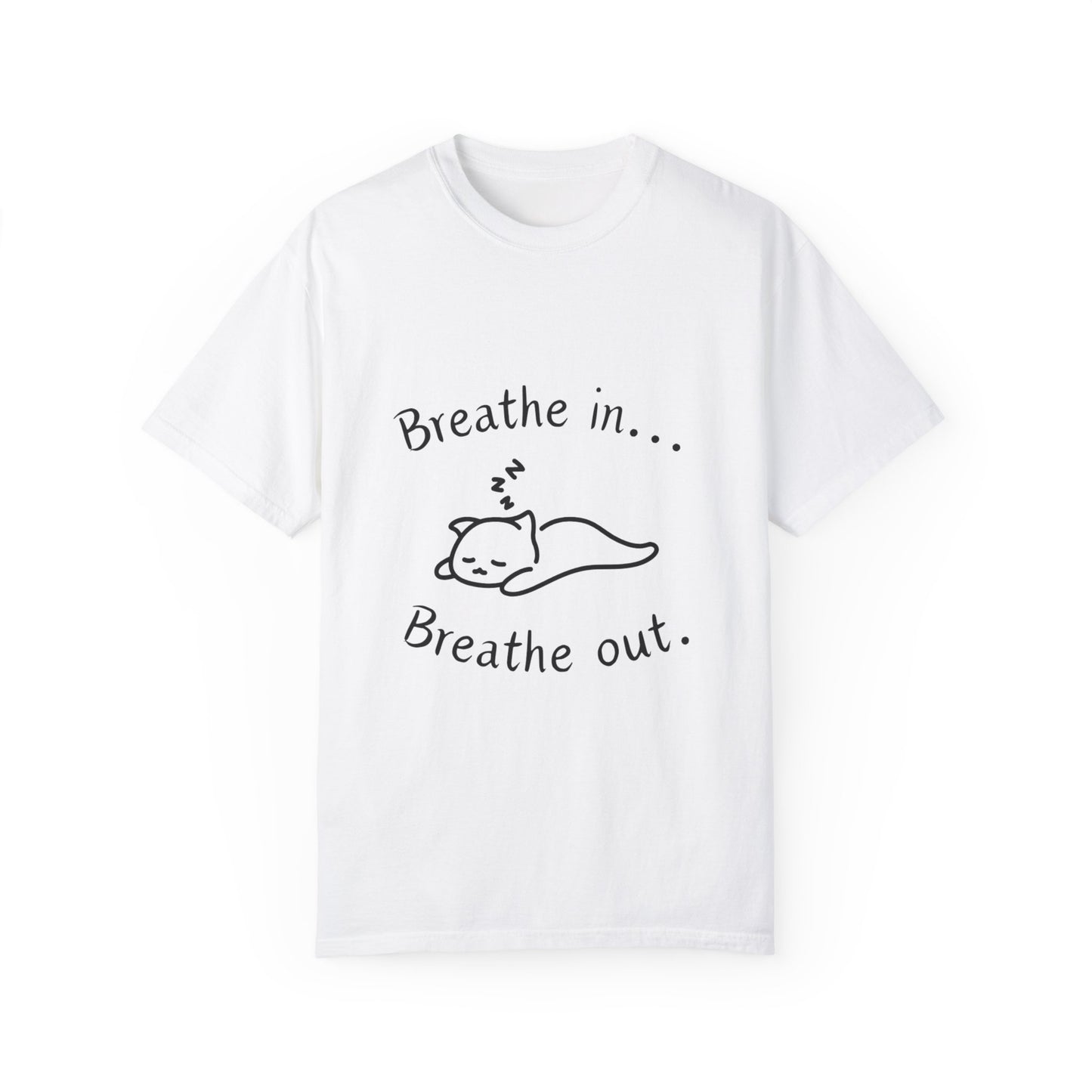 Breathe In and Out With Sleeping Cat Unisex Garment-Dyed T-shirt