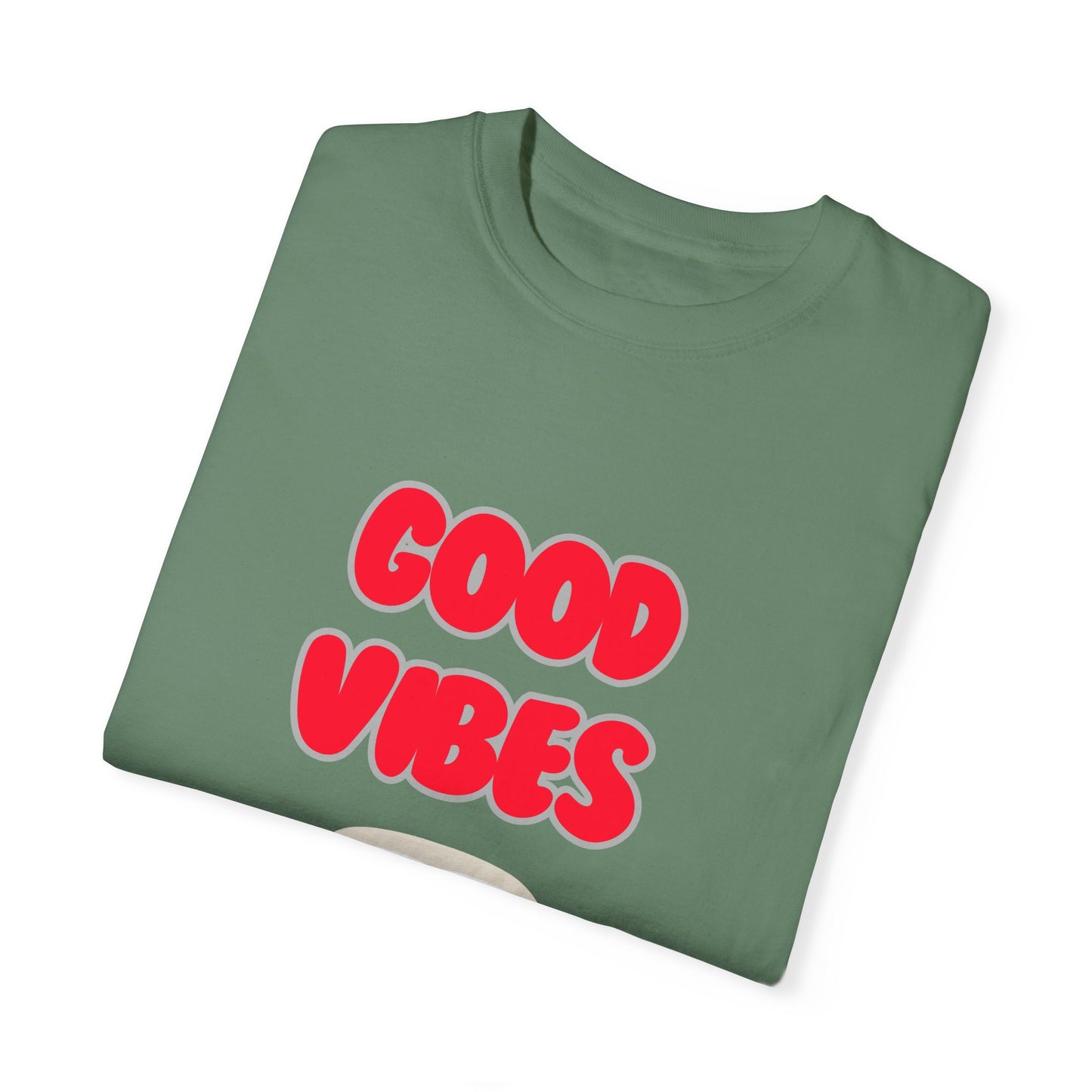 Good Vibes Unisex Garment-Dyed T-shirt