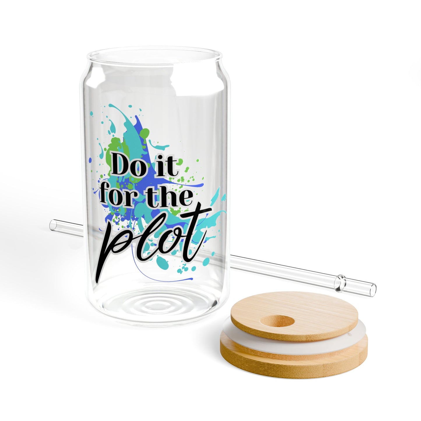 Do it for the Plot Sipper Glass, 16oz