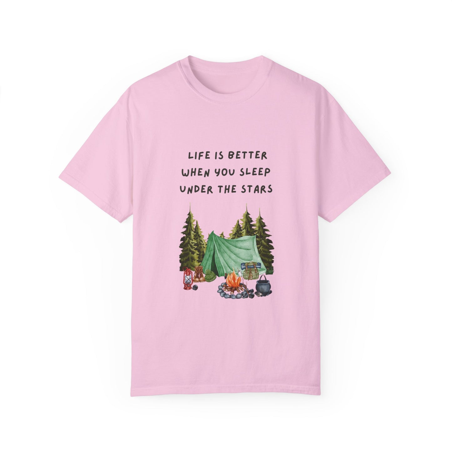 Life is Better When You Sleep Under the Stars Unisex Garment-Dyed T-shirt