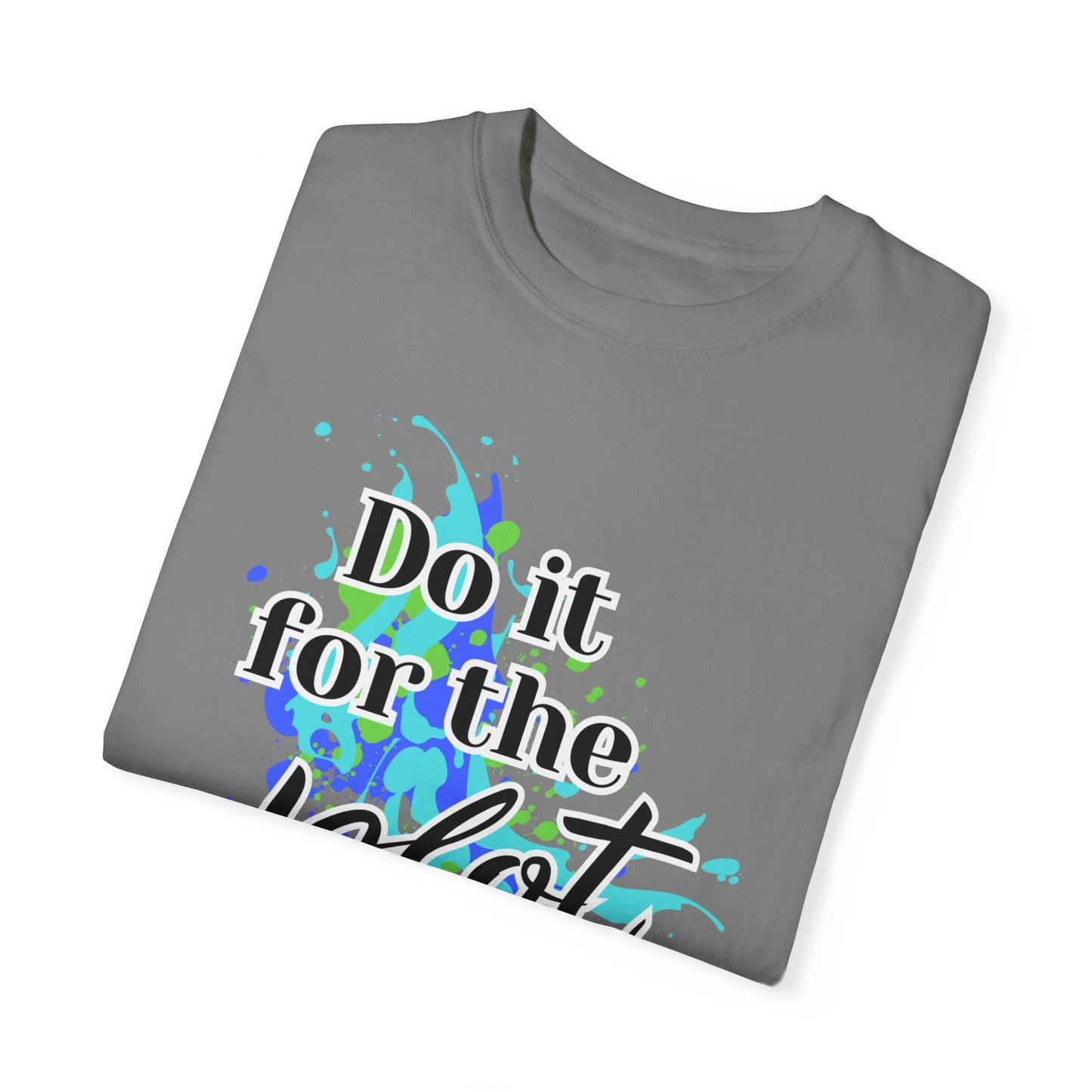 Do it for the Plot Unisex Garment-Dyed T-shirt