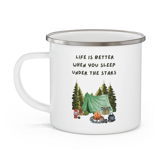 Life is Better When You Sleep Under the Stars Enamel Camping Mug