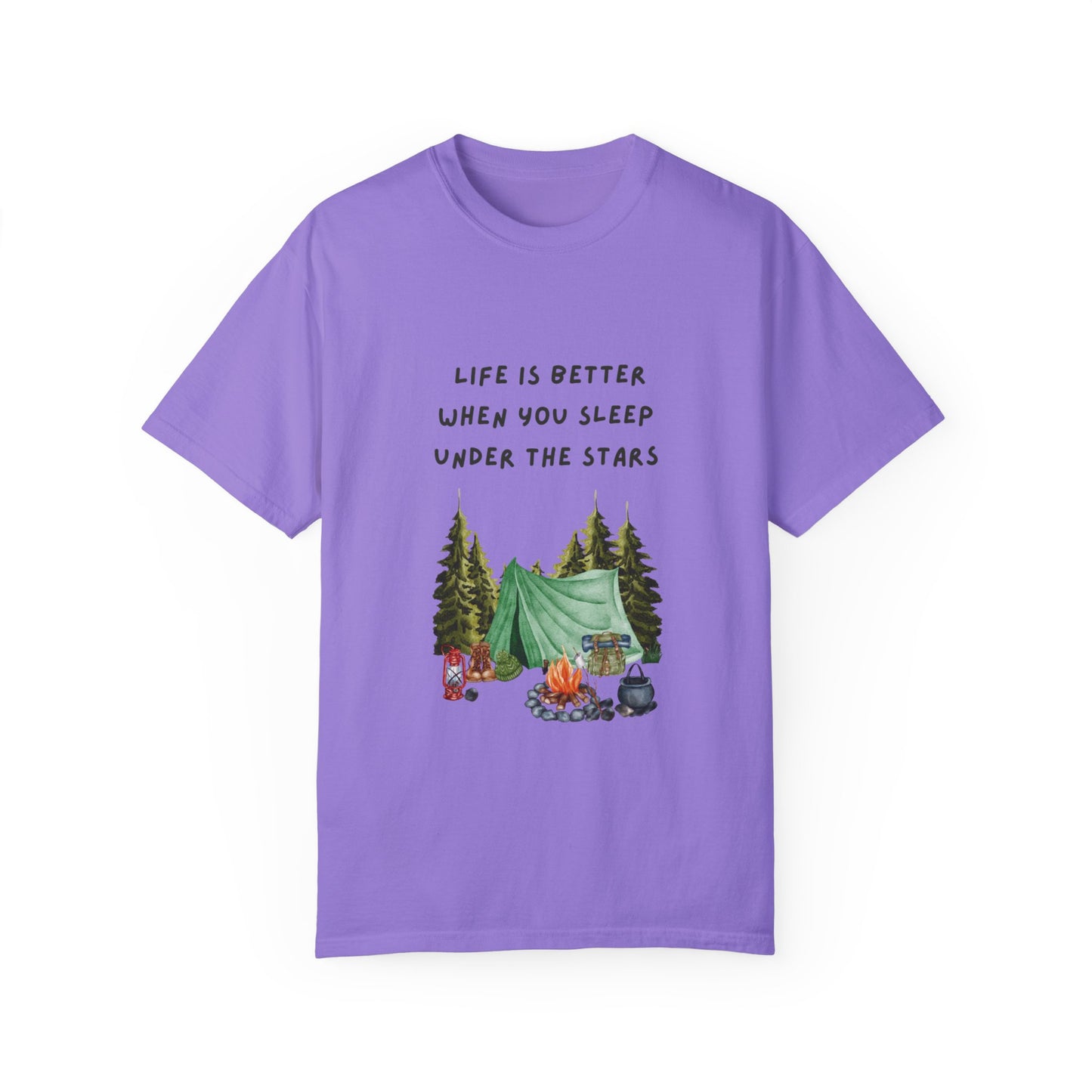 Life is Better When You Sleep Under the Stars Unisex Garment-Dyed T-shirt