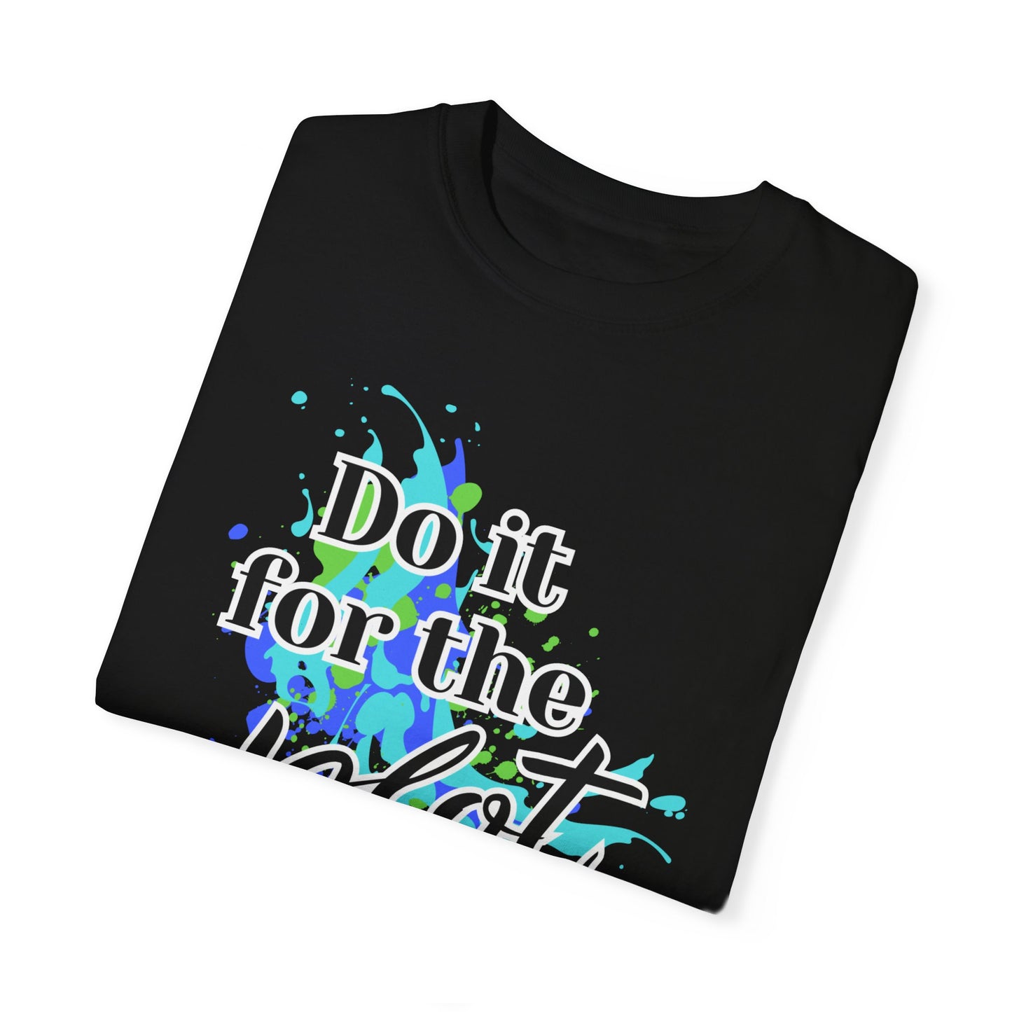 Do it for the Plot Unisex Garment-Dyed T-shirt